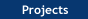 Projects
